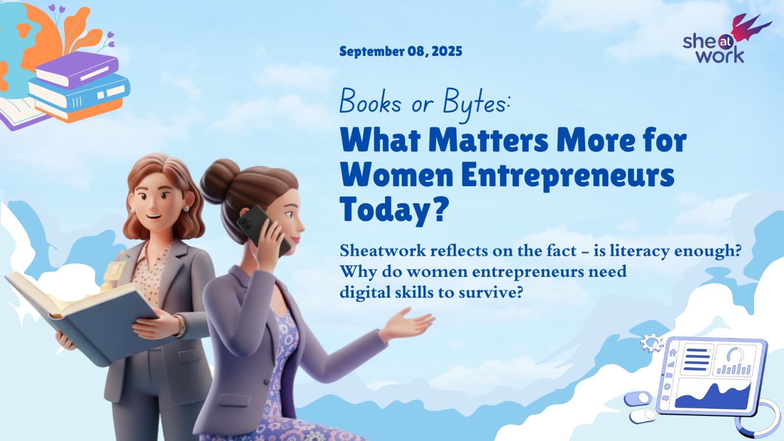 Books or Bytes: What Matters More for Women Entrepreneurs Today?
