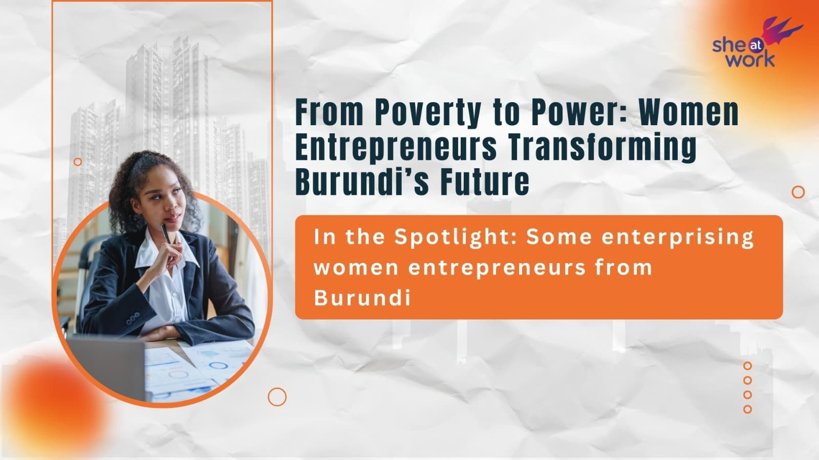 From Poverty to Power: Women Entrepreneurs Transforming Burundi’s Future